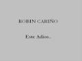 Robin cariño - este adios