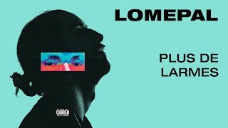 Video-Miniaturansicht von „Lomepal - Plus de larmes (lyrics video)“