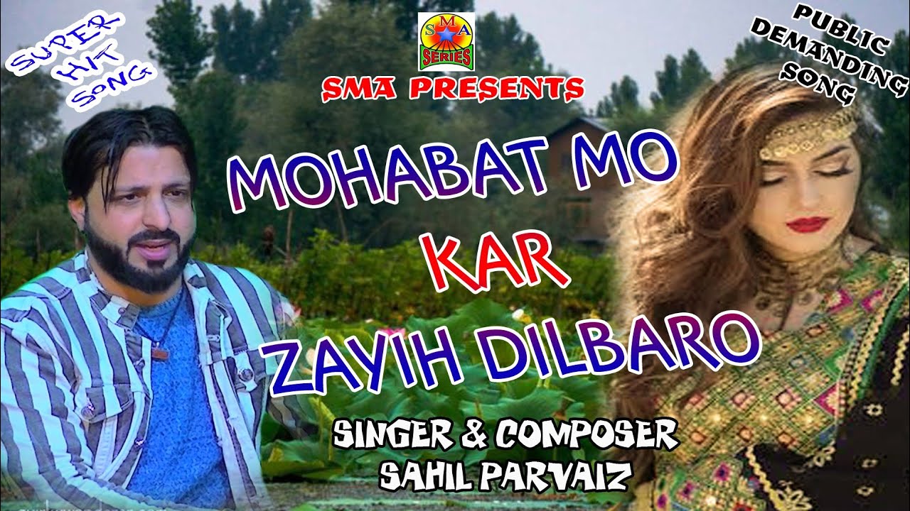  TopHitSong  MOHOBAT MO KAR   SUNG BY SAHIL PARVAIZ  KALAM QAYOOM SHIVPORI