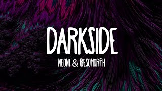 Neoni - DARKSIDE (Besomorph Remix) (Lyrics) Resimi