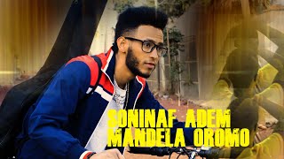 Soninaf Adem Mandela Oromo new Ethiopian Oromo music 2021(Official Video)