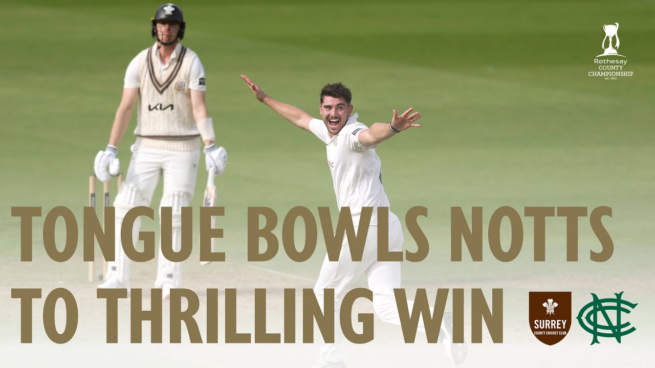 JOSH TONGUE TAKES FIVE AS NOTTS SEAL SENSATIONAL WIN | Surrey v Nottinghamshire Day 4 Highlights