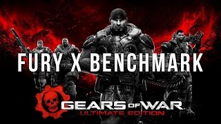 Gears of War Ultimate Edition - Fury X Benchmark - 16.2.1