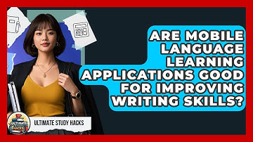 Are Mobile Language Learning Applications Good For Improving Writing Skills? - Ultimate Study Hacks