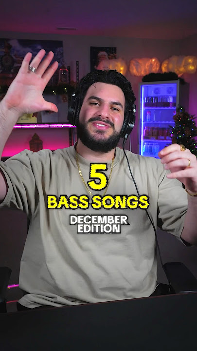 Top 5 Bass songs