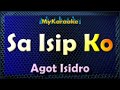 SA ISIP KO - Karaoke version in the style of Agot Isidro