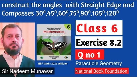 Class 6 exercise 8.2 Q no 1 ex 8.2 how draw angles with compass  NBF Maths Sir Nadeem Munawar