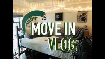 COLLEGE MOVE IN VLOG 2018 || Michigan State University