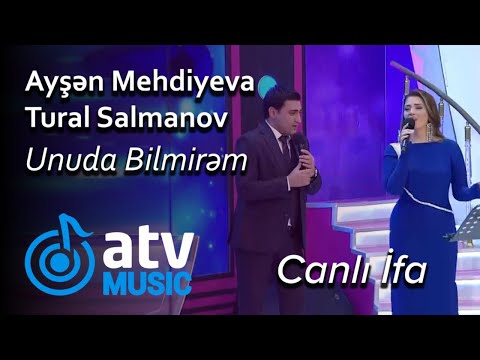 Ayşən Mehdiyeva &  Tural Salmanov - Unuda Bilmirəm CANLI İFA (Nanəli)