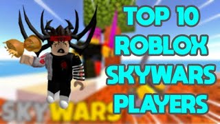 Top 10 Roblox Skywars Players Youtube - como salvar o jogo sky wars roblox