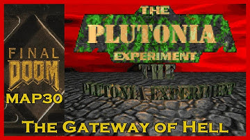 Final Doom (1996) The Plutonia Experiment - MAP30: The Gateway to Hell