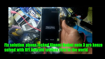 Fix solution  phone locked Xiaomi Redmi note 3 pro kenzo solved with UFI toolbox First in the world