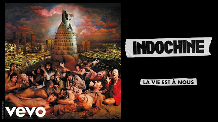 Indochine - La vie est à nous (Audio)