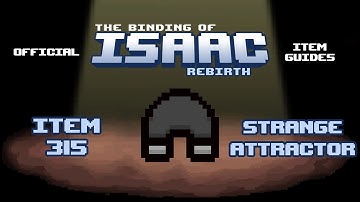 Official TBOI Item Guides No. 315: Strange Attractor