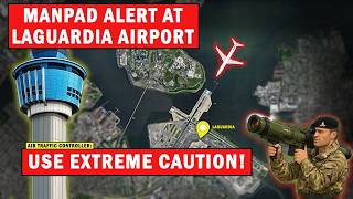 MANPAD Rocket Launcher Reported near LaGuardia Airport!