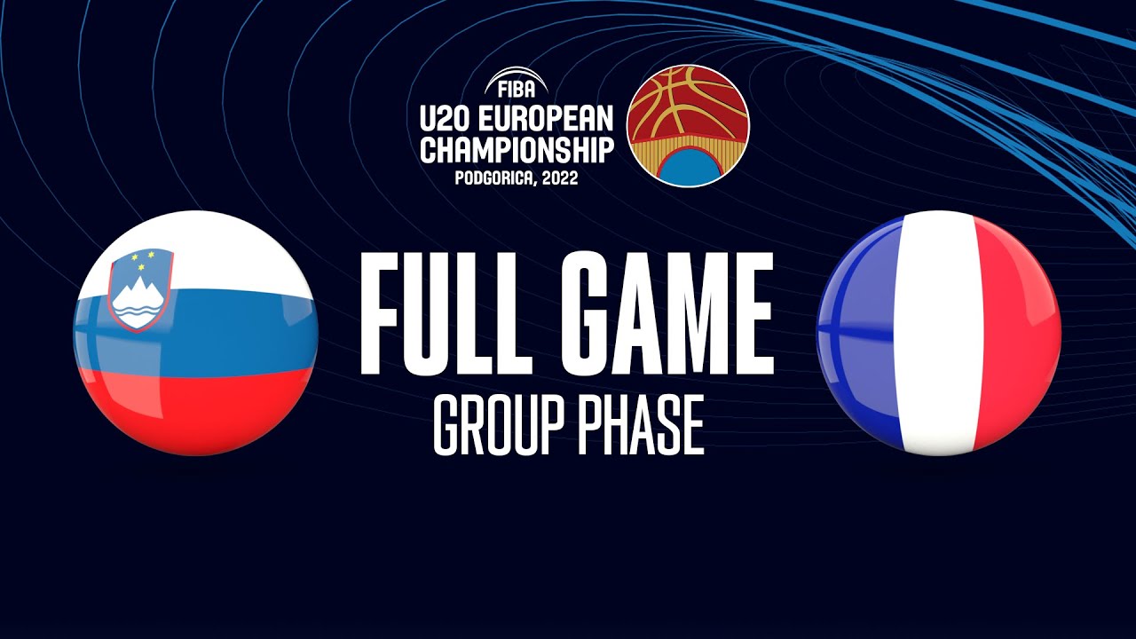Slovenia v France Full Basketball Game FIBA U20 European Championship 2022