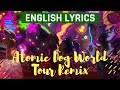 Atomic Dog World Tour Remix English Lyrics From Trolls World Tour Atomic Dog World Tour Remix English Lyrics From Trolls World Tour