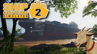 Ship Graveyard Simulator 2 | Episode 1 | We Love This