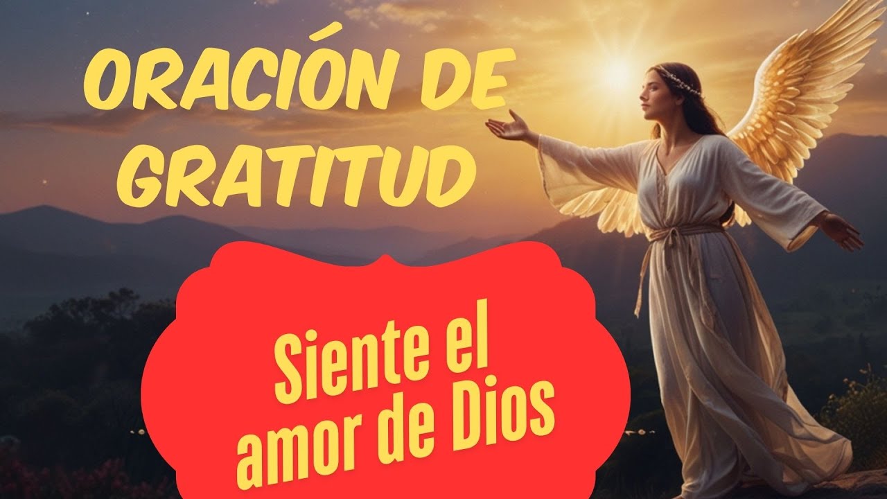 Oración de Gratitud y Entrega: la clave para una vida plena y feliz ...