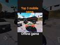 top 3 offline car racing mobile# game 🛻