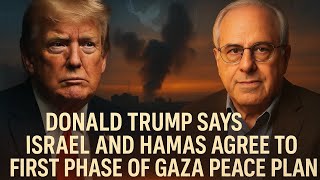Donald Trump Says Israel and Hamas Agree to First Phase of Gaza Peace Plan | Prof. Richard D. Wolff