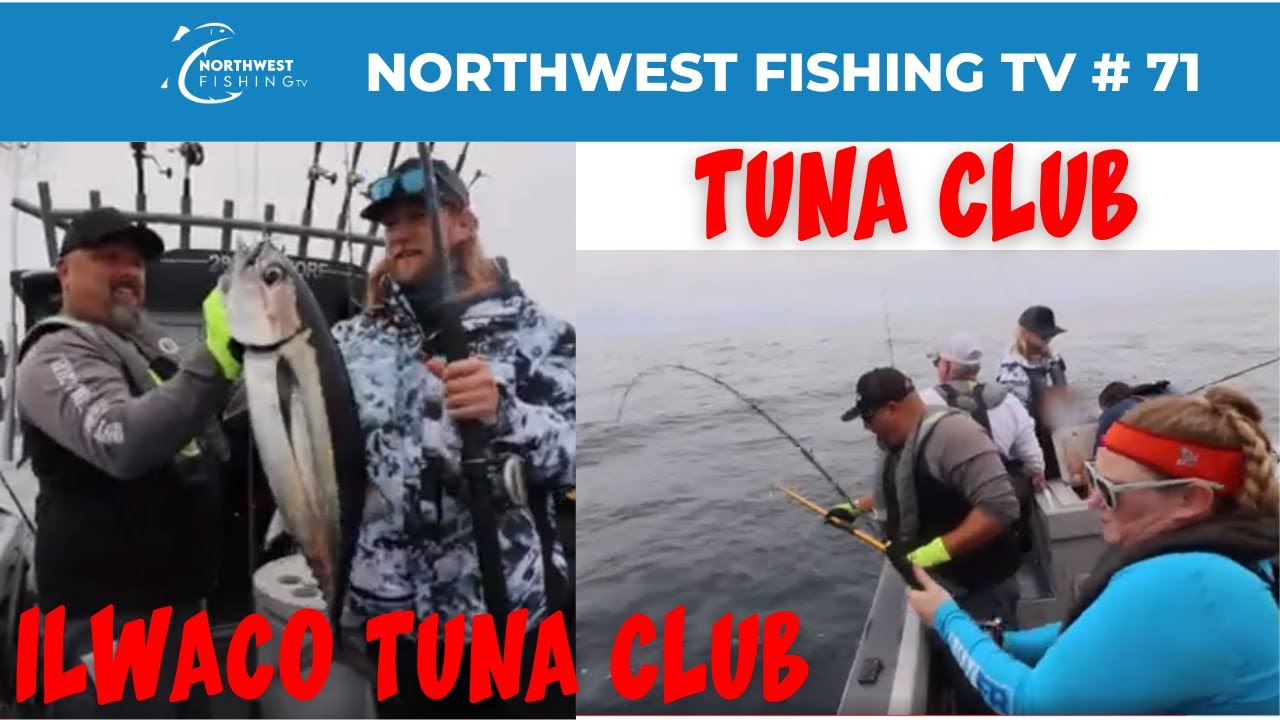 Tuna Fishing with the Ilwaco Tuna Club Northwest Fishing TV 71 YouTube