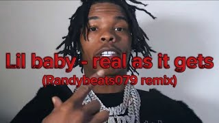 Lil baby - Real as it gets (Randybeats079 remix