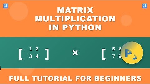 🔢 2D List Matrix Multiplication in Python with clear Examples | Full Tutorial for Beginners 🔢