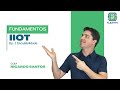 Fundamentos IIoT - Ep.2 Escalabilidade