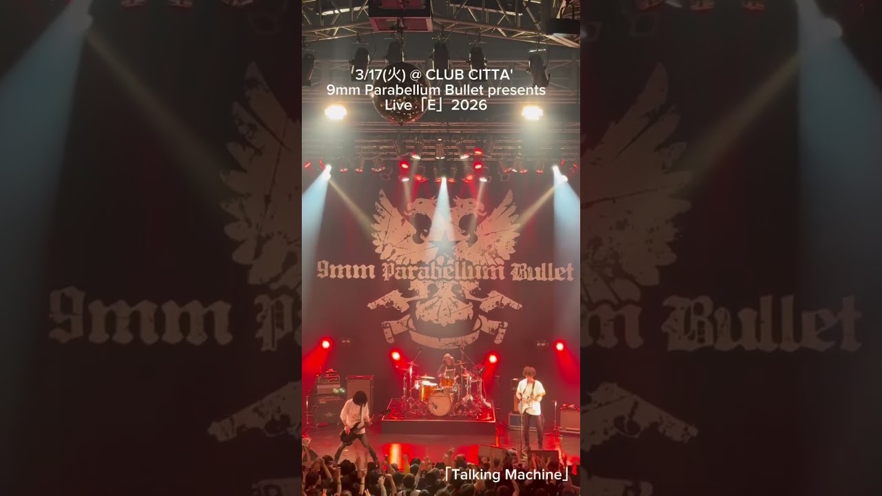 3/17@CLUB CITTA' 9mm Parabellum Bullet presents Live「E」2026「Talking Machine」