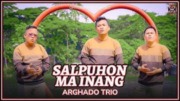 Arghado Trio - Salpuhon Ma Inang (Official Music Video)