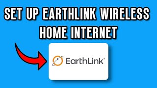 HOW TO SETUP EARTHLINK WIRELESS HOME INTERNET QUICK & EASY (2025)