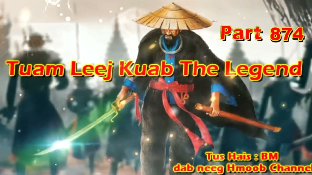 Tuam Leej Kuab The Hmong Shaman Warrior (Part 874)
