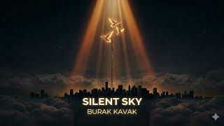 Burak Kavak - Silent Sky 