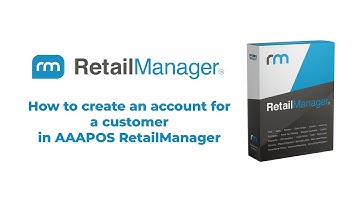 How to create an account for a customer in AAAPOS RetailManager