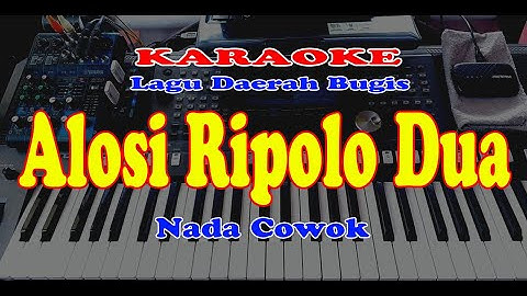Lagu Daerah Bugis - ALOSI RIPOLO DUA - Karaoke - Nada Cowok