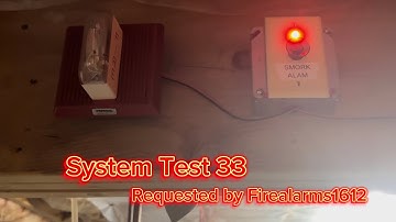 System Test 33 - Requested by Firealarms1612