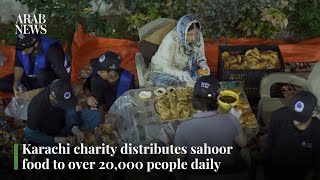 Karachi charity distributes sahoor food to over 20,000 people daily