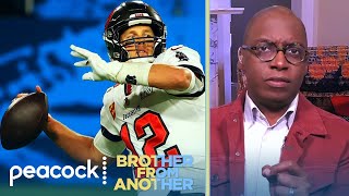 How much more does Tom Brady have left to give in NFL? | Brother From Another