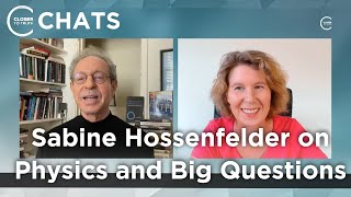 Sabine Hossenfelder on Physics and the Big Questions | Closer To Truth Chats