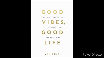 Good Vibes Good Life (Part - 1 Introduction)