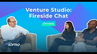 Softeq Venture Studio Fall Cohort 2021. Fireside Chat With Orcana