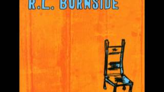R.L. Burnside - Too Many Ups chords