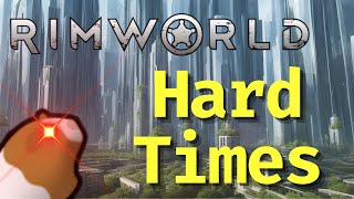 Hard Times in Rimworld #rimworld #rimworldplaythrough #videogames