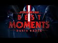 Star Wars - Best Moments | Darth Vader