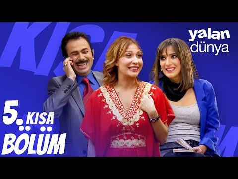 Yalan Dünya 5. Kısa Bölüm