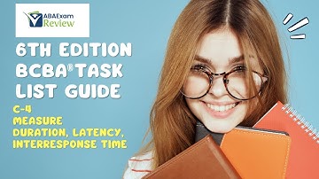 Measure Duration, Latency, Interresponse Time | 6th ed BCBA® Task List Guide C4 | ABA Exam Review