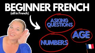 Beginner French made easy! Asking questions in French, learning numbers and telling your age!