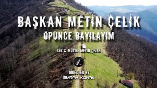 Başkan Metin Çelik - Öpünce Bayılayım ✔ Resimi