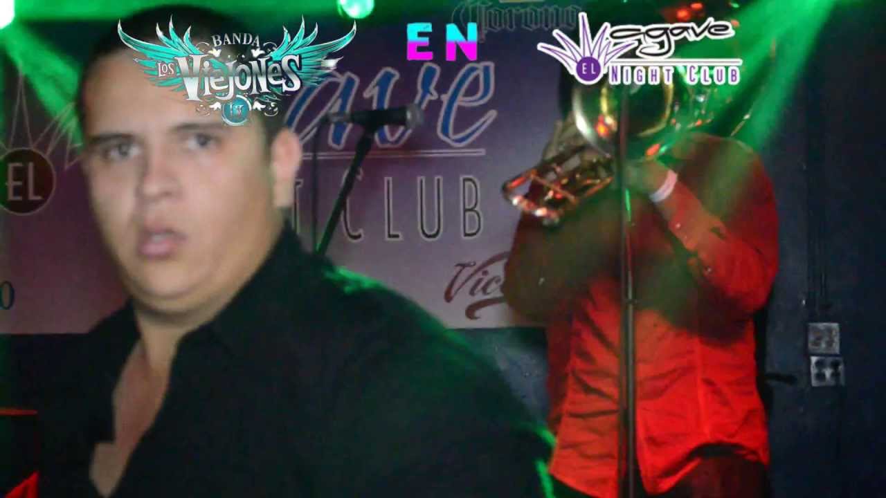 EL AGAVE NIGHT CLUB PRESENTA BANDA LOS VIEJONES YouTube